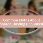 Common Myths About Shared Hosting Debunked