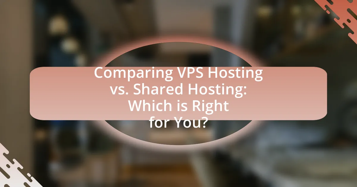 Comparing VPS Hosting vs. Shared Hosting: Which is Right for You?
