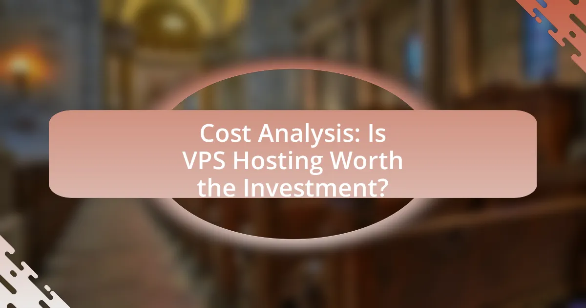 Cost Analysis: Is VPS Hosting Worth the Investment?