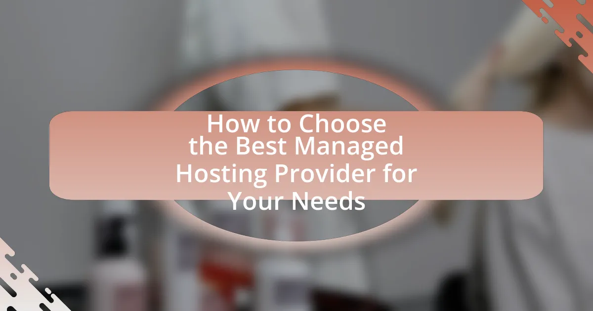 How to Choose the Best Managed Hosting Provider for Your Needs