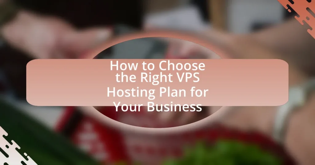 How to Choose the Right VPS Hosting Plan for Your Business