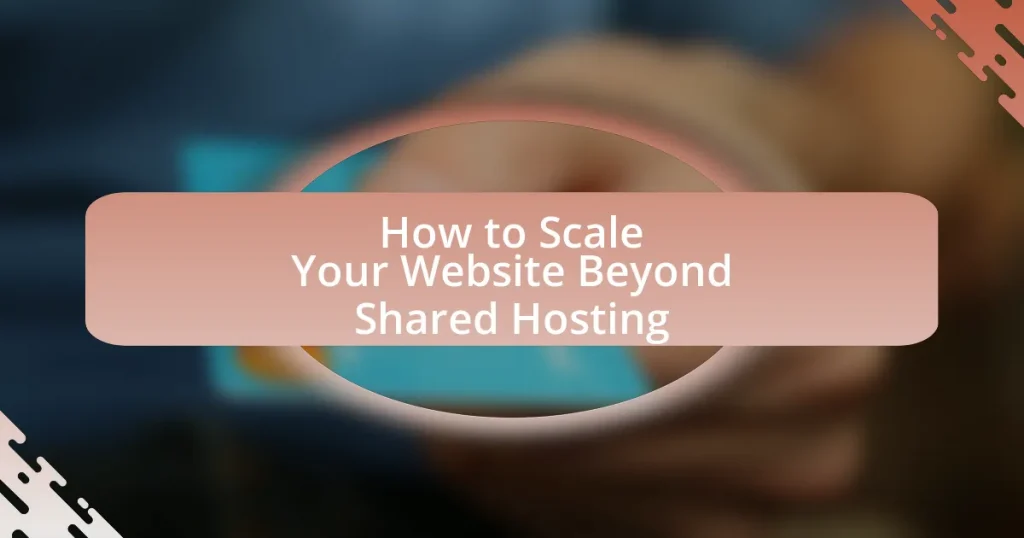 How to Scale Your Website Beyond Shared Hosting