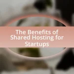 The Benefits of Shared Hosting for Startups