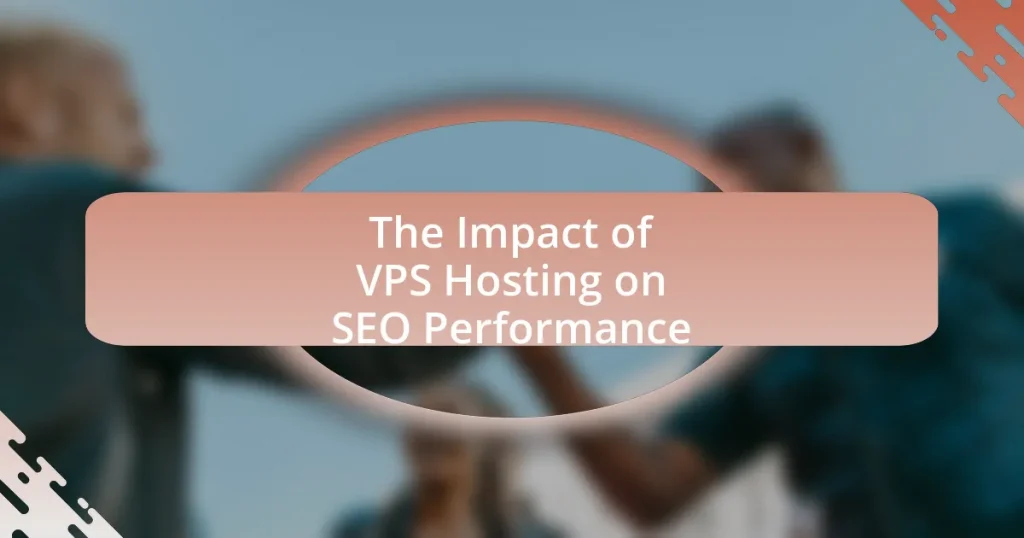 The Impact of VPS Hosting on SEO Performance