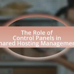 The Role of Control Panels in Shared Hosting Management