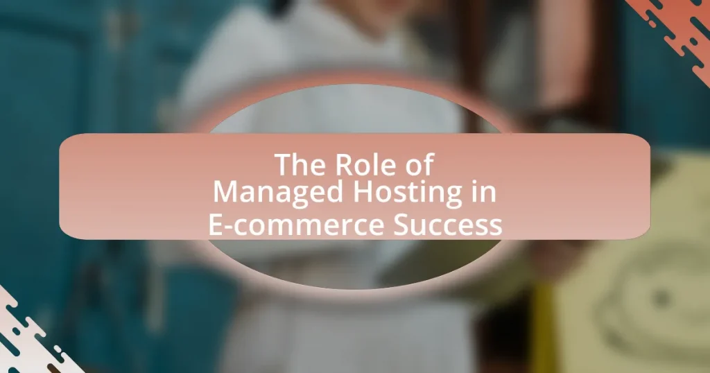The Role of Managed Hosting in E-commerce Success