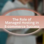 The Role of Managed Hosting in E-commerce Success
