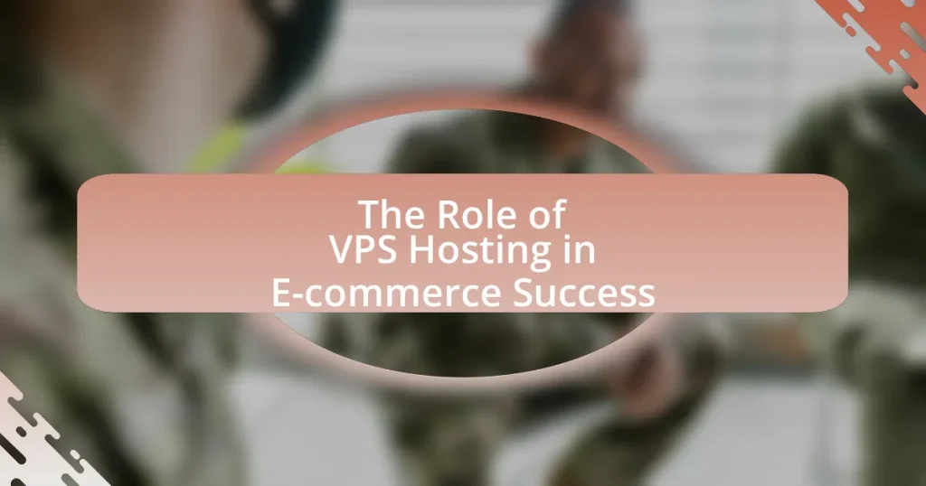 The Role of VPS Hosting in E-commerce Success