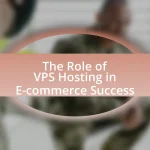 The Role of VPS Hosting in E-commerce Success