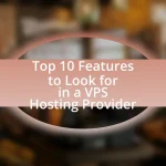 Top 10 Features to Look for in a VPS Hosting Provider