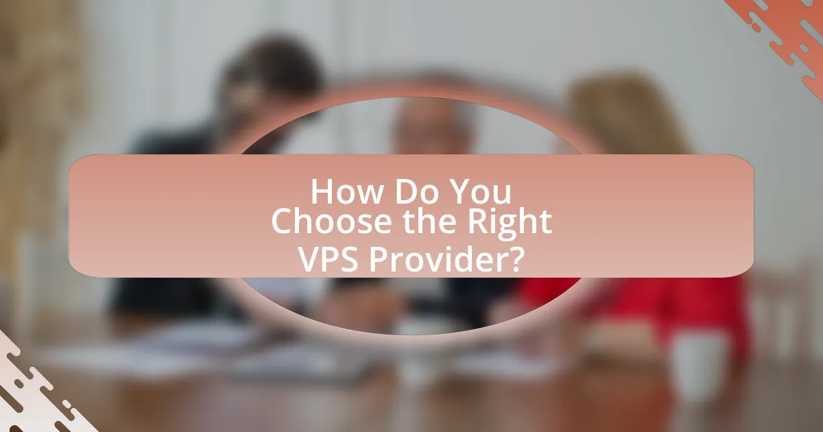 How Do You Choose the Right VPS Provider?