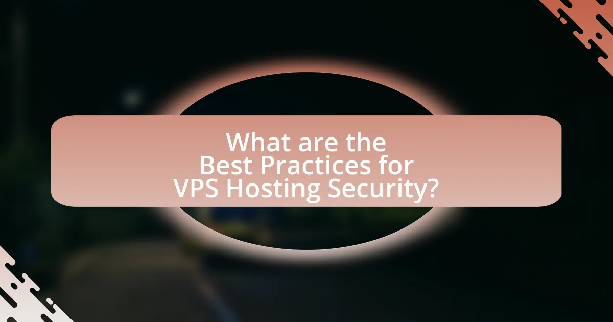 What are the Best Practices for VPS Hosting Security?
