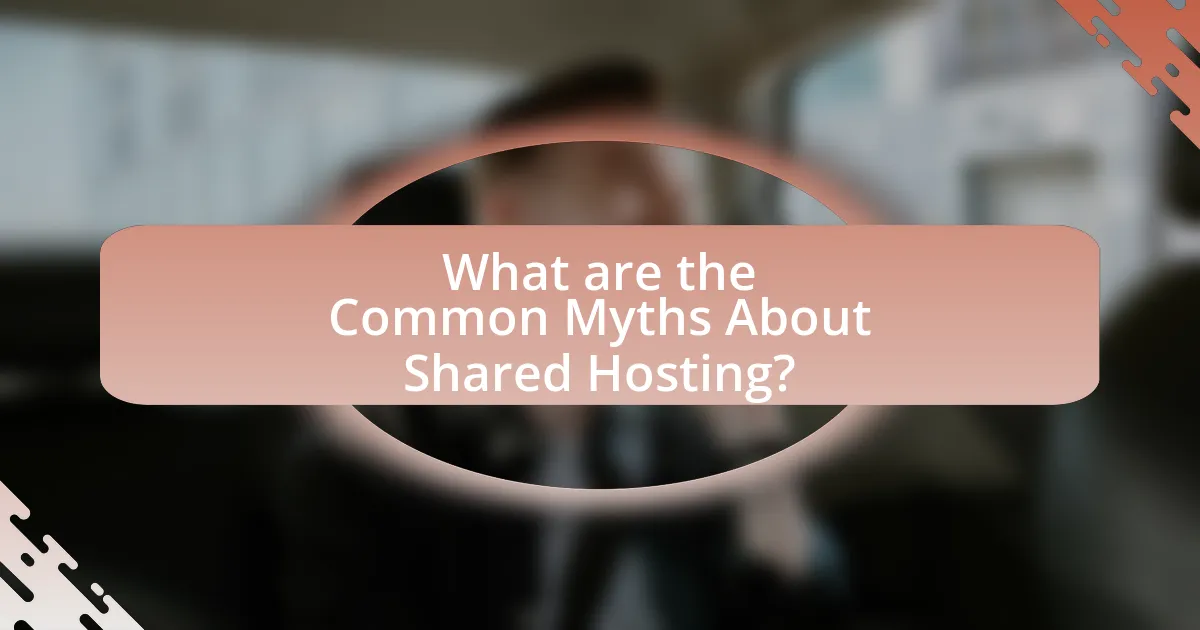 What are the Common Myths About Shared Hosting?