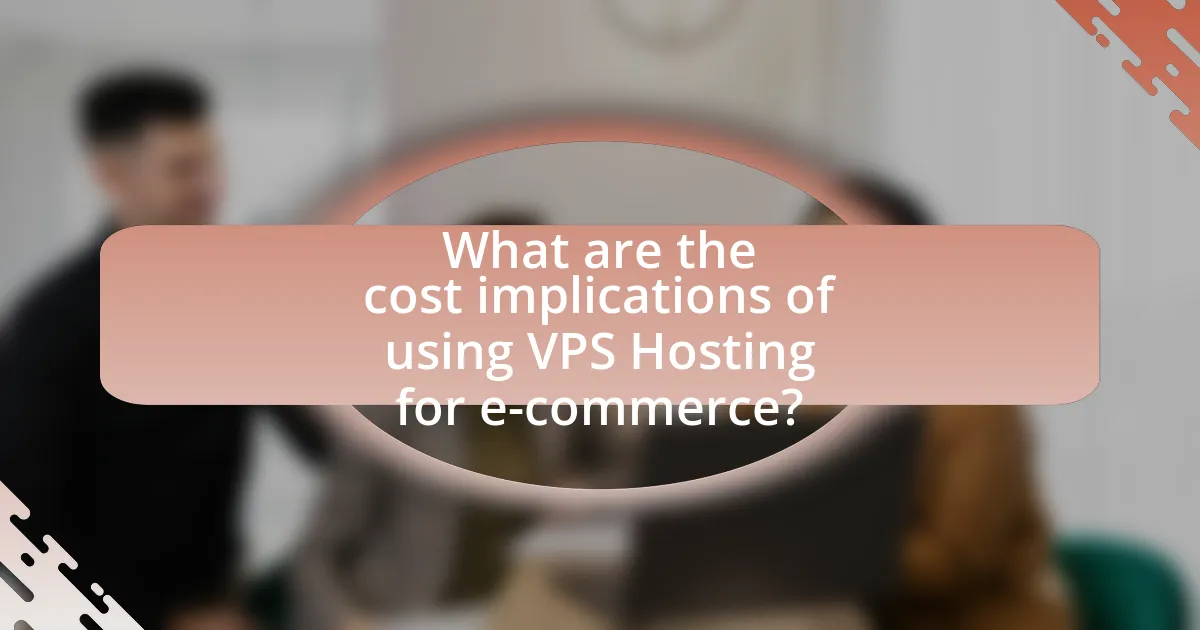 What are the cost implications of using VPS Hosting for e-commerce?