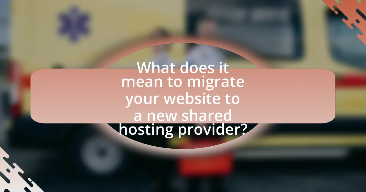What does it mean to migrate your website to a new shared hosting provider?