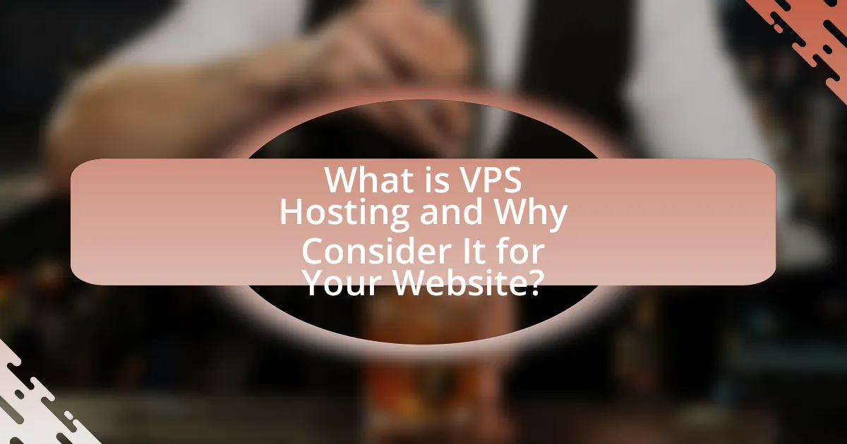 What is VPS Hosting and Why Consider It for Your Website?