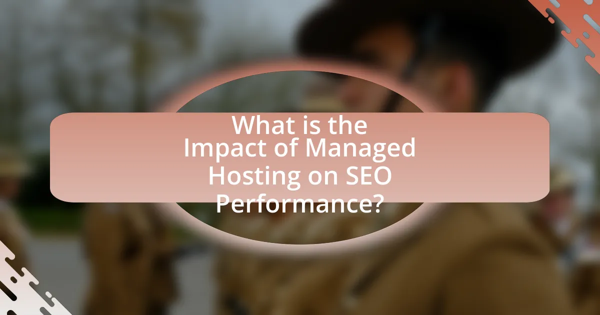 What is the Impact of Managed Hosting on SEO Performance?