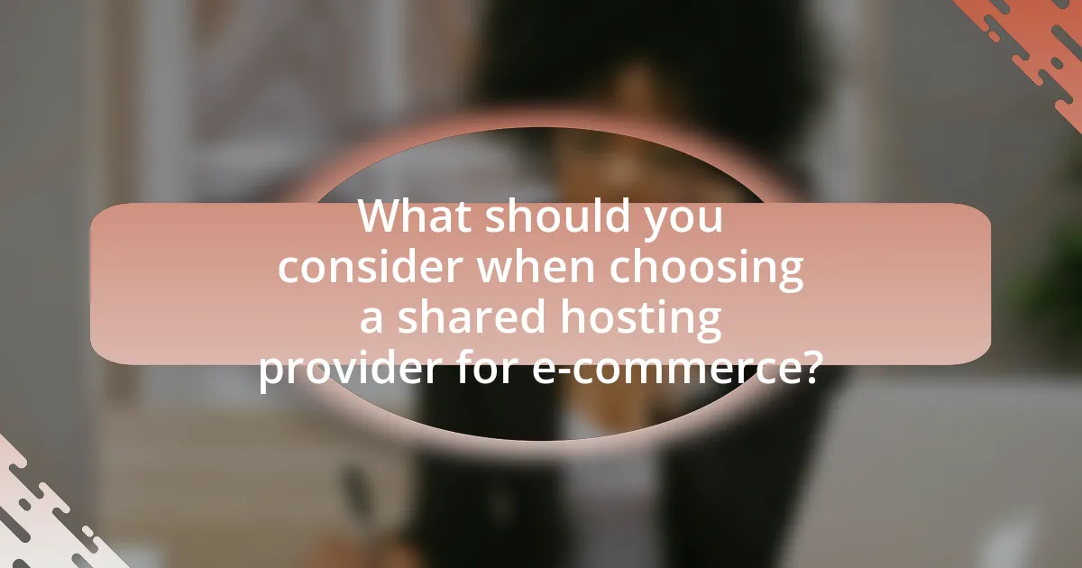 What should you consider when choosing a shared hosting provider for e-commerce?